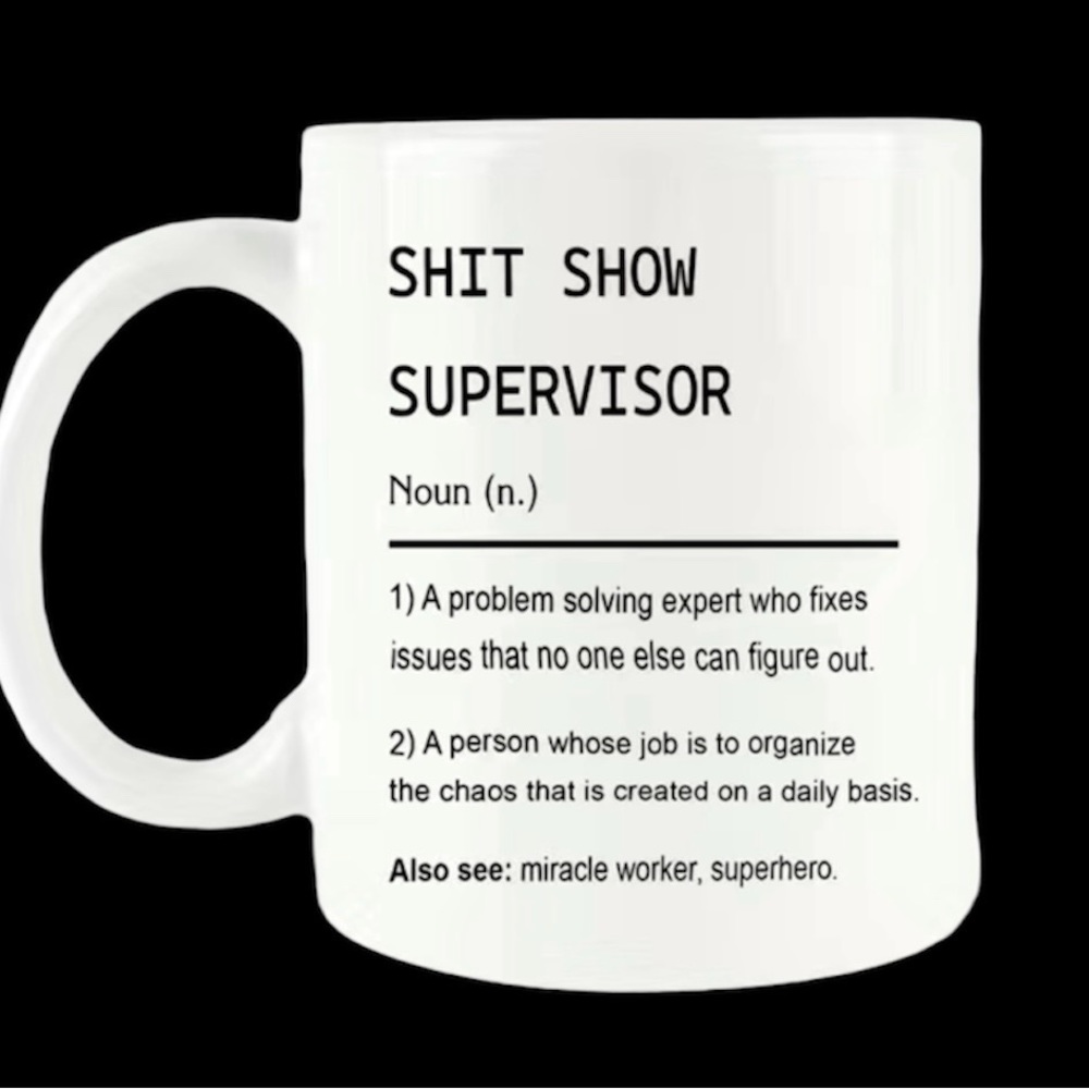 Shit show supervisor mug